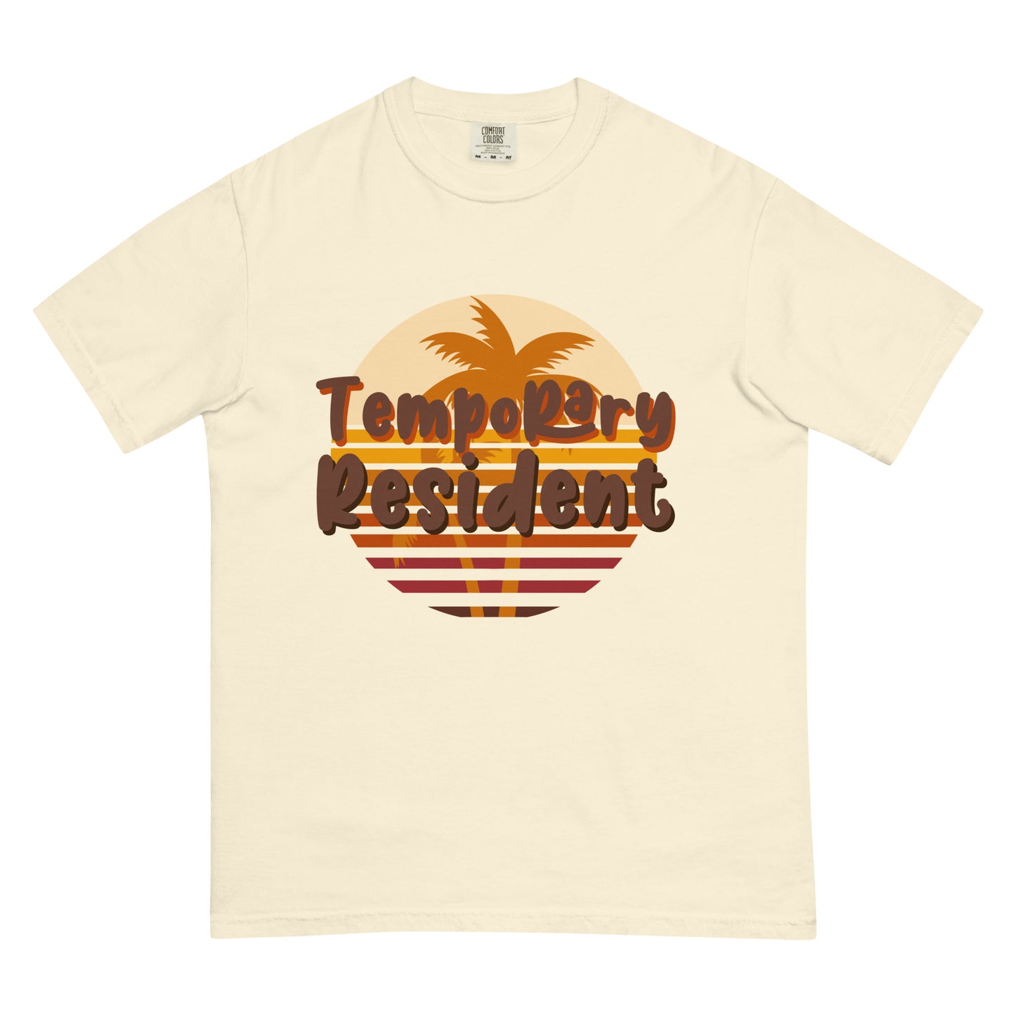 Temporary Resident - Comfort Colors T-shirt