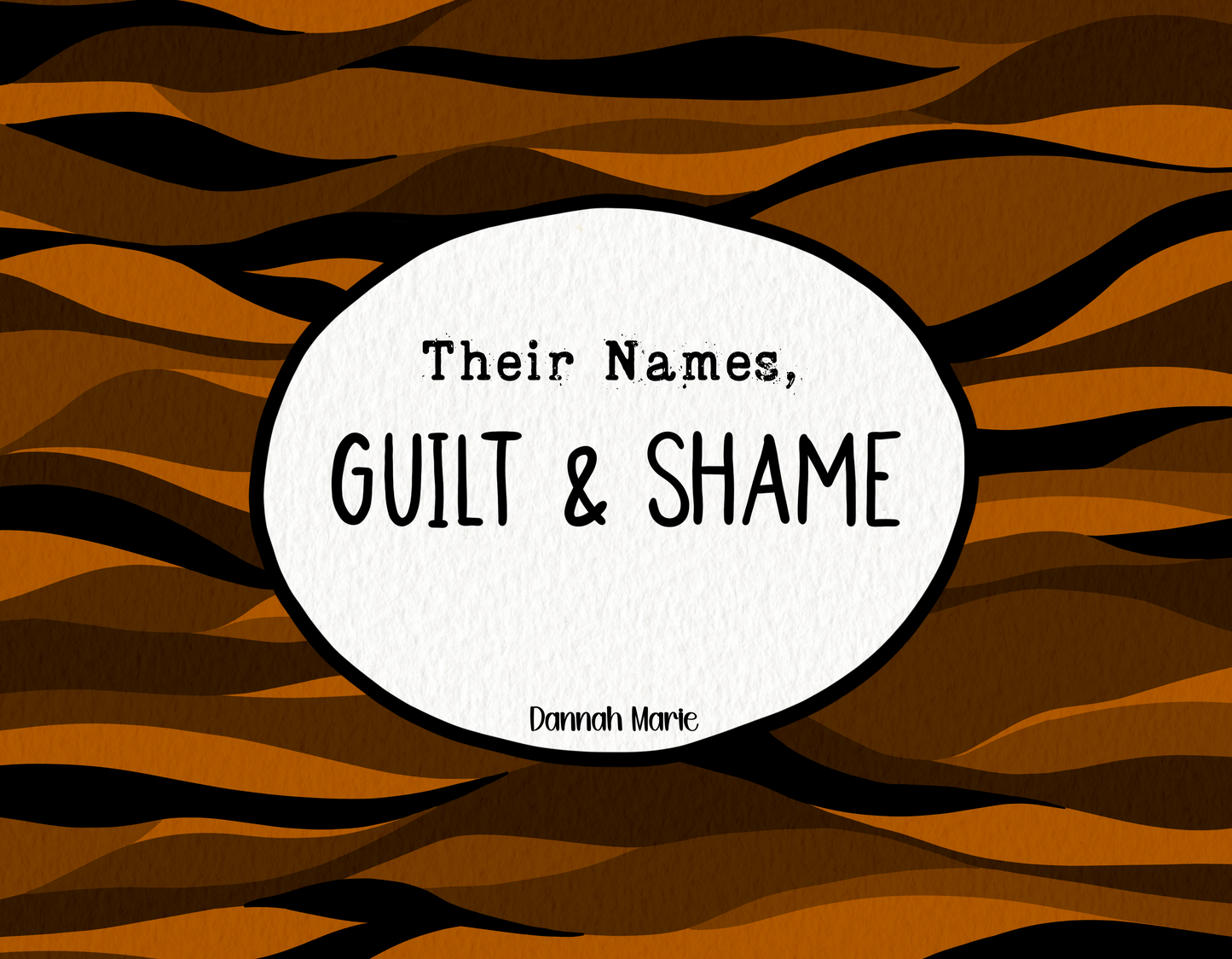 Their Names, Guilt & Shame