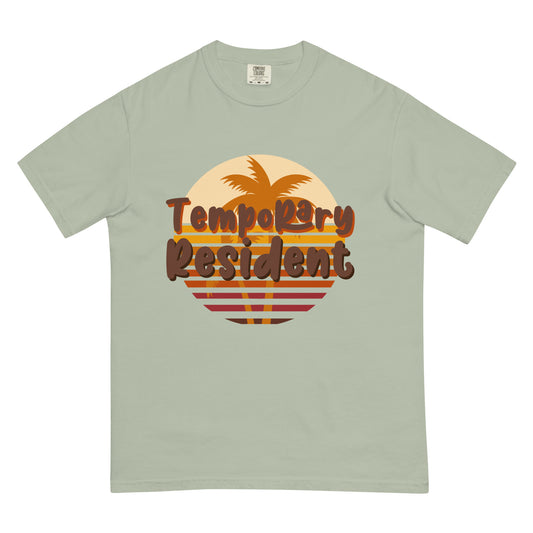 Temporary Resident - Comfort Colors T-shirt